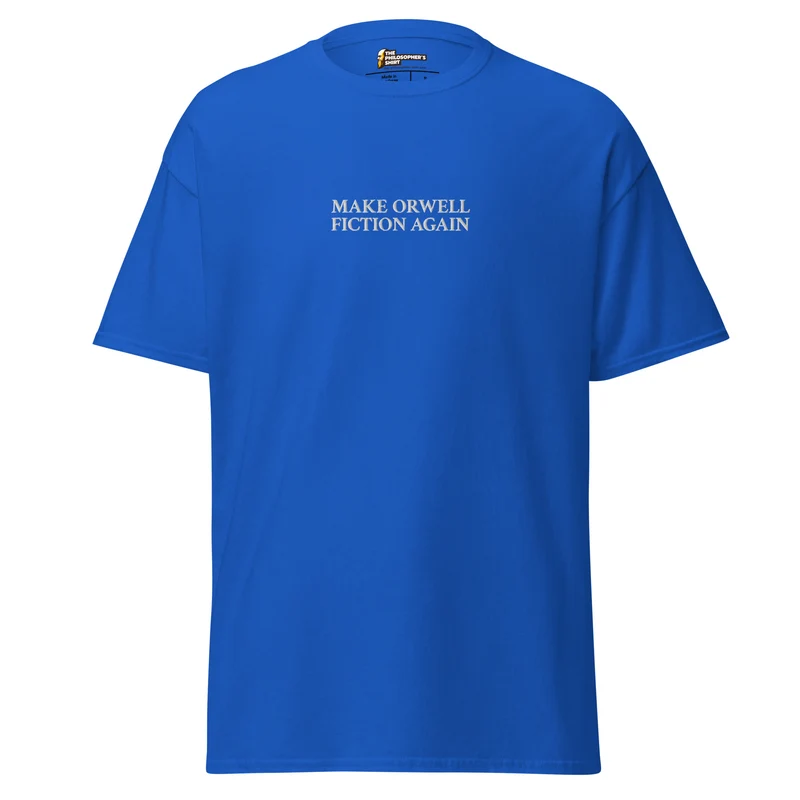Make Orwell Fiction Again - Embroidered - Unisex Classic T-Shirt