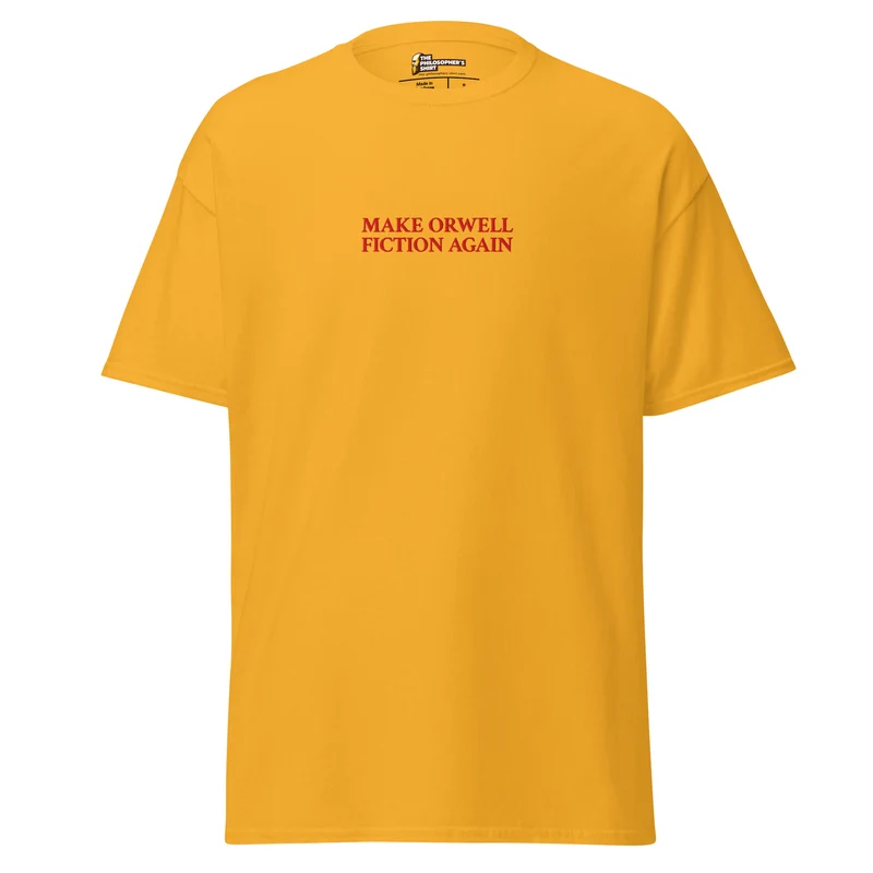 Make Orwell Fiction Again - Embroidered - Unisex Classic T-Shirt