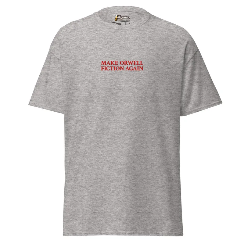 Make Orwell Fiction Again - Embroidered - Unisex Classic T-Shirt