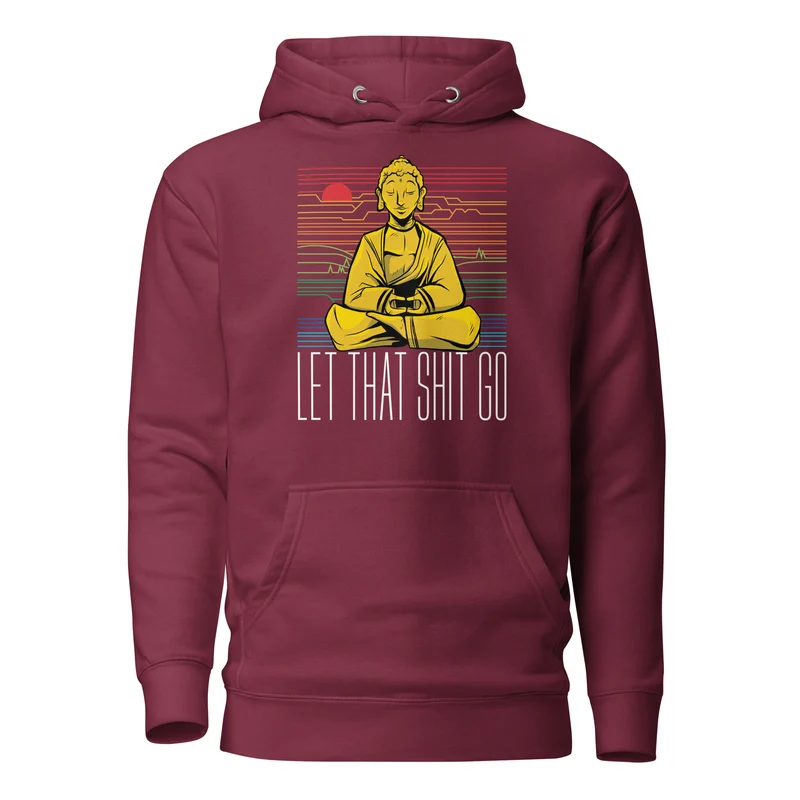 Buddha - Let that shit go - Premium Hoodie