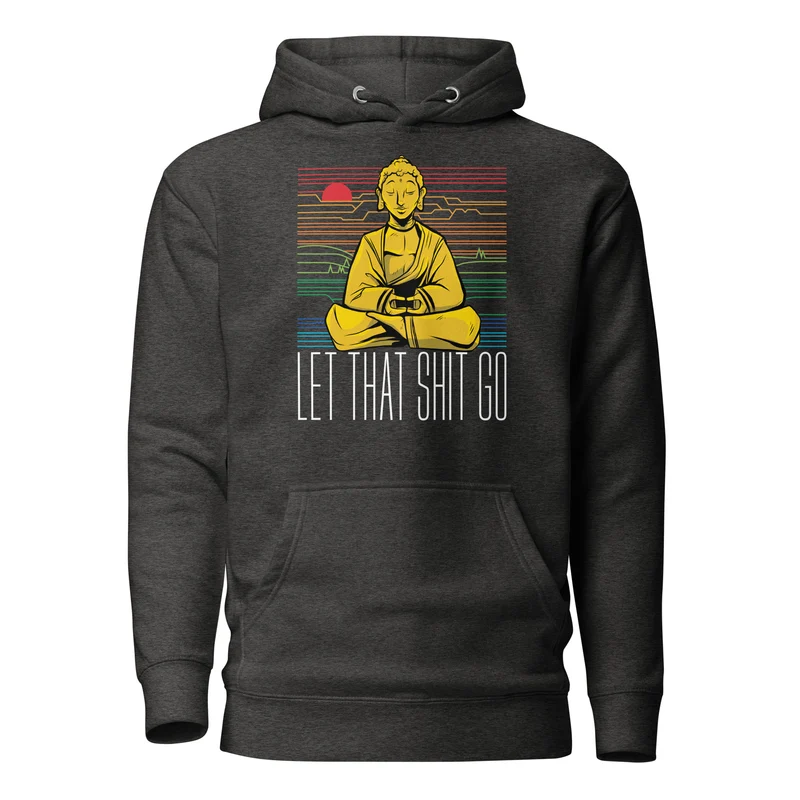 Buddha - Let that shit go - Premium Hoodie