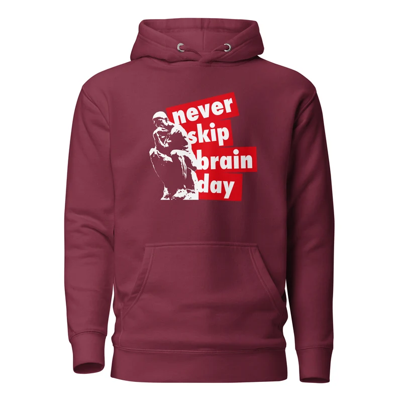 Never skip brain day - Premium Hoodie