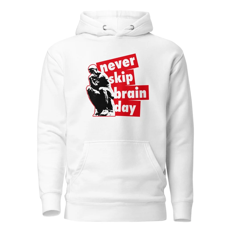 Never skip brain day - Premium Hoodie