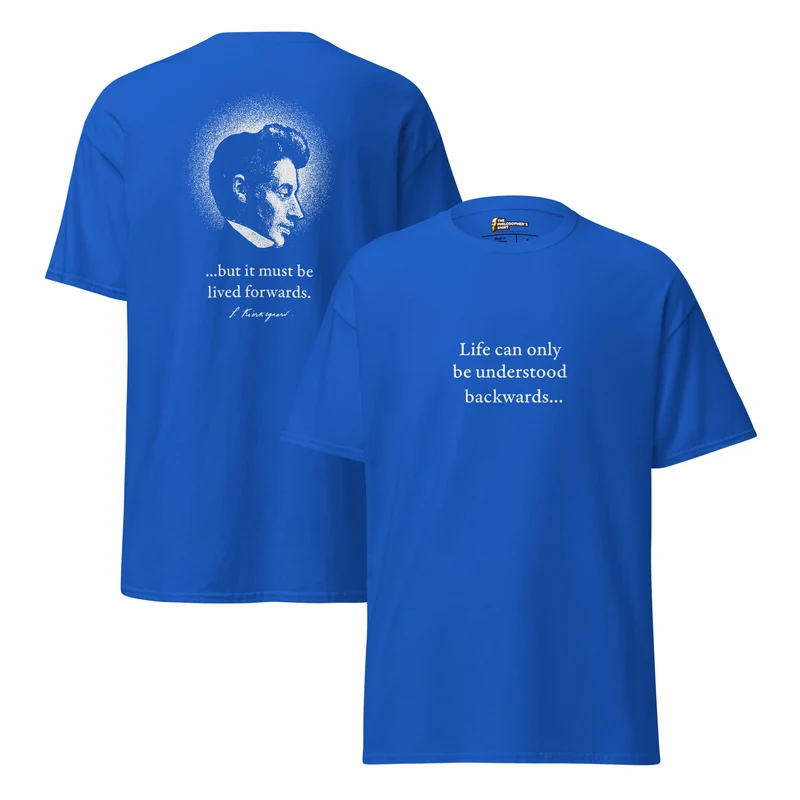Kierkegaard Quote - Life can only be understood backwards - Unisex Classic T-Shirt