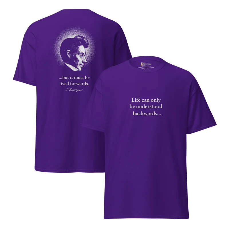 Kierkegaard Quote - Life can only be understood backwards - Unisex Classic T-Shirt