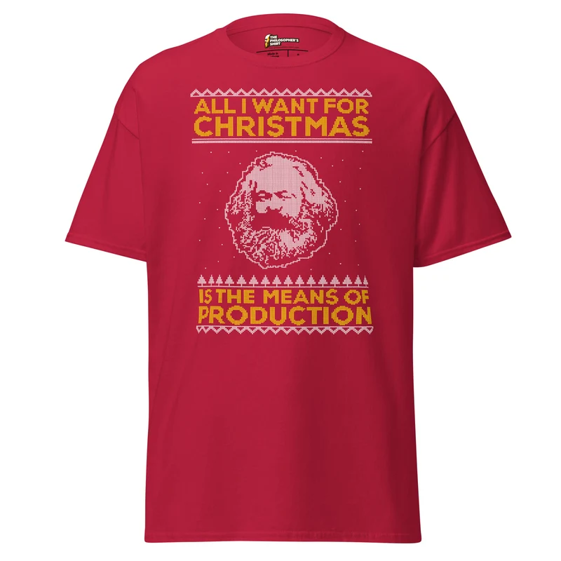 Marx - All I Want For Christmas Is The Means Of Production - Unisex Classic T-Shirt