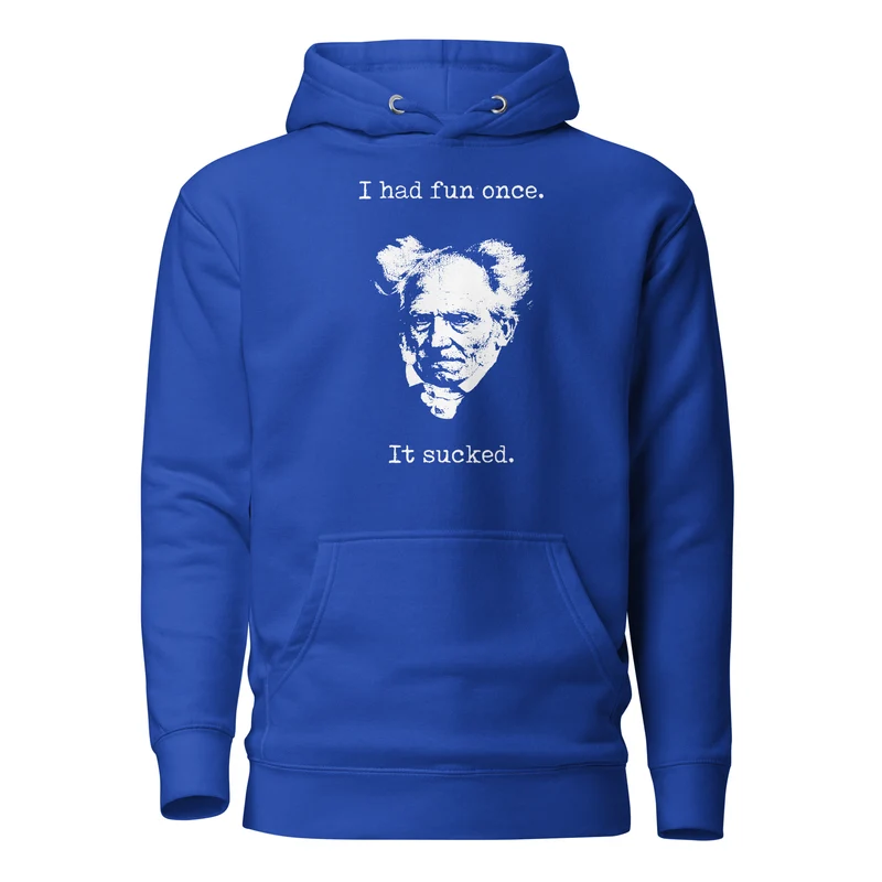 Schopenhauer - I Had Fun Once - It Sucked - Premium Hoodie
