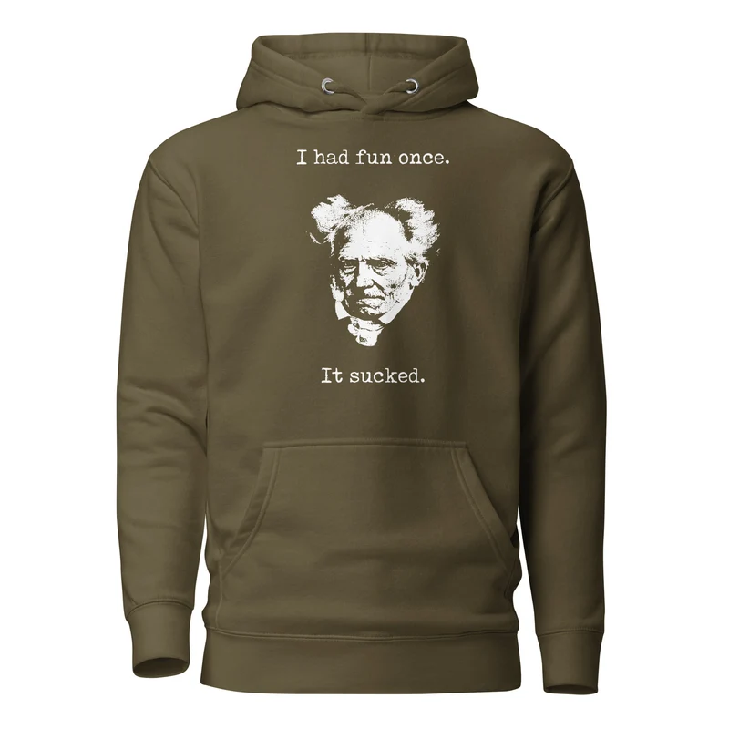 Schopenhauer - I Had Fun Once - It Sucked - Premium Hoodie