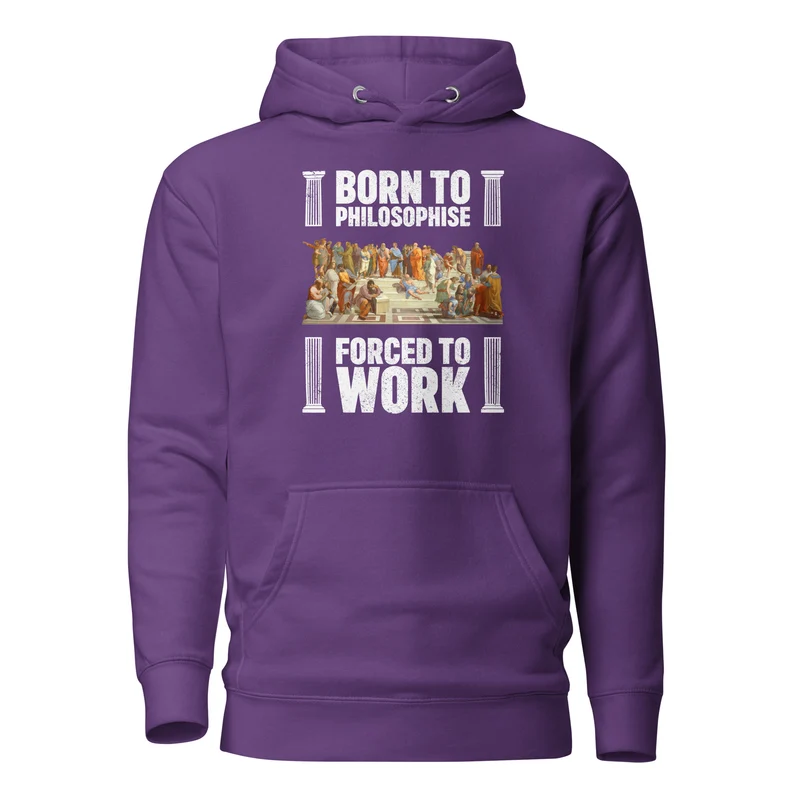 Born To Philosophise Forced To Work - Premium Hoodie