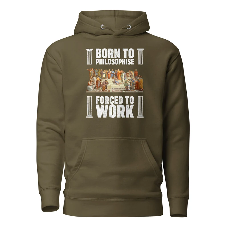Born To Philosophise Forced To Work - Premium Hoodie