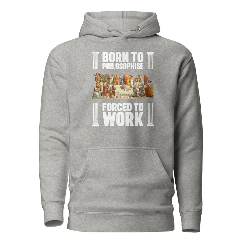 Born To Philosophise Forced To Work - Premium Hoodie