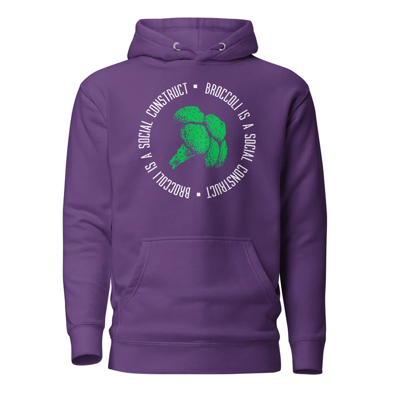 Broccoli is a social construct - Premium Hoodie