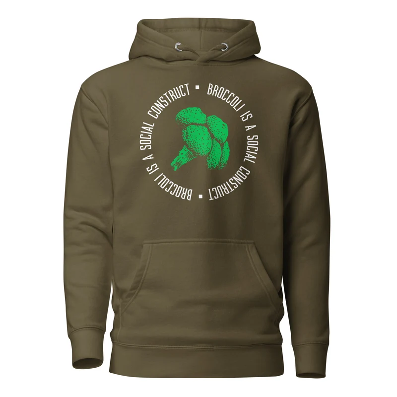 Broccoli is a social construct - Premium Hoodie