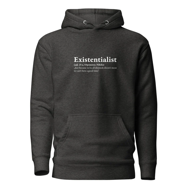 Definition of an Existentialist - Premium Hoodie