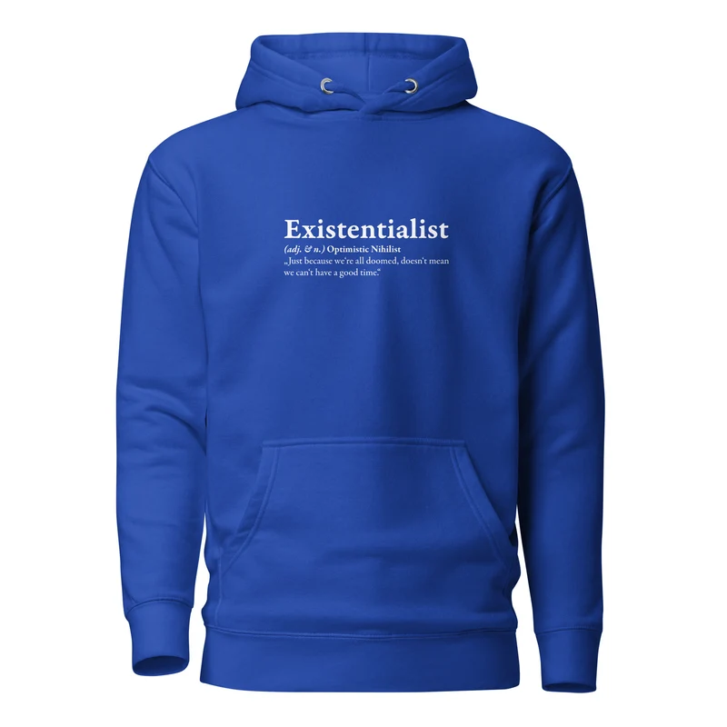 Definition of an Existentialist - Premium Hoodie