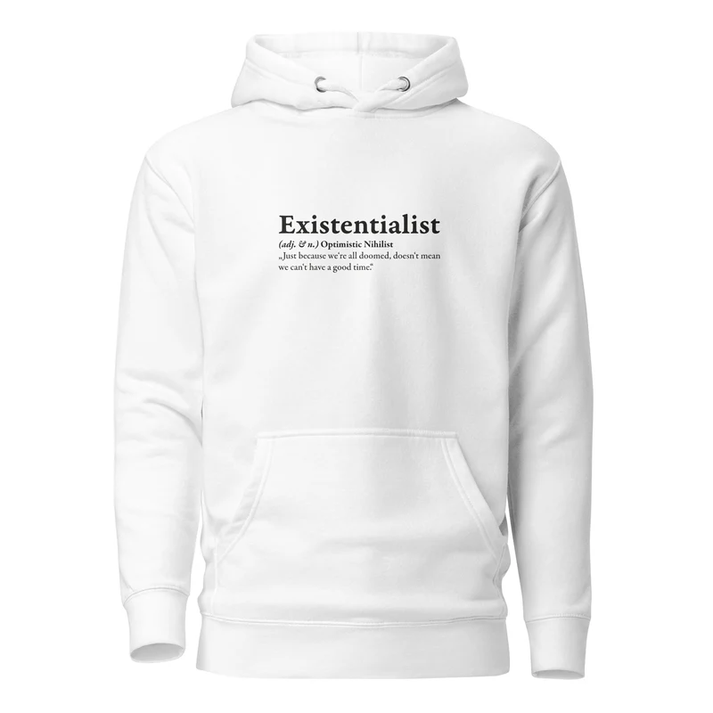 Definition of an Existentialist - Premium Hoodie