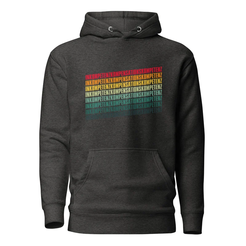 Inkompetenzkompensationskompetenz - Premium Hoodie
