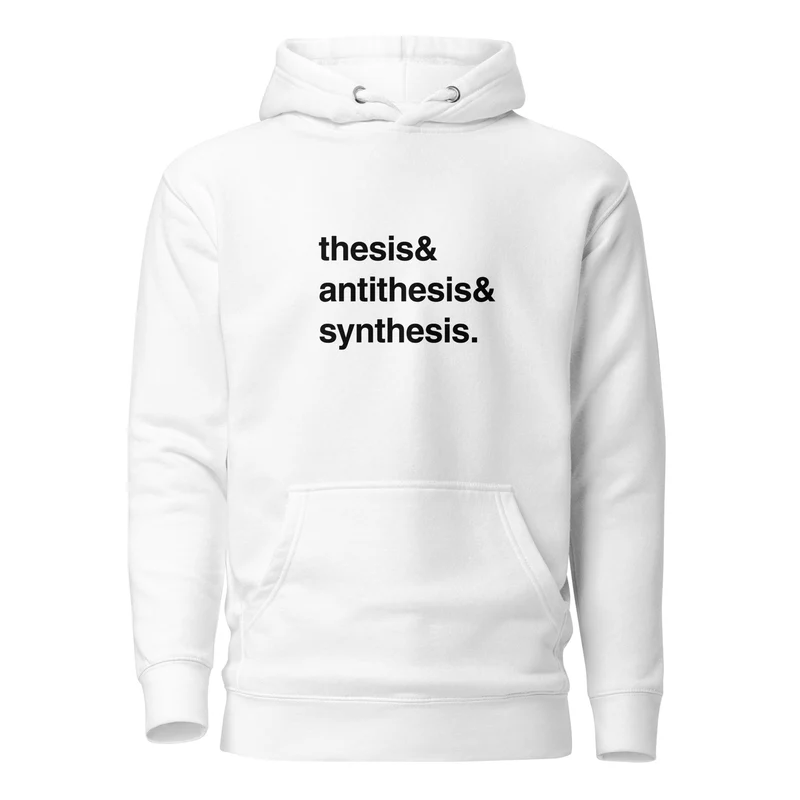 Thesis & Antithesis & Synthesis - Premium Hoodie