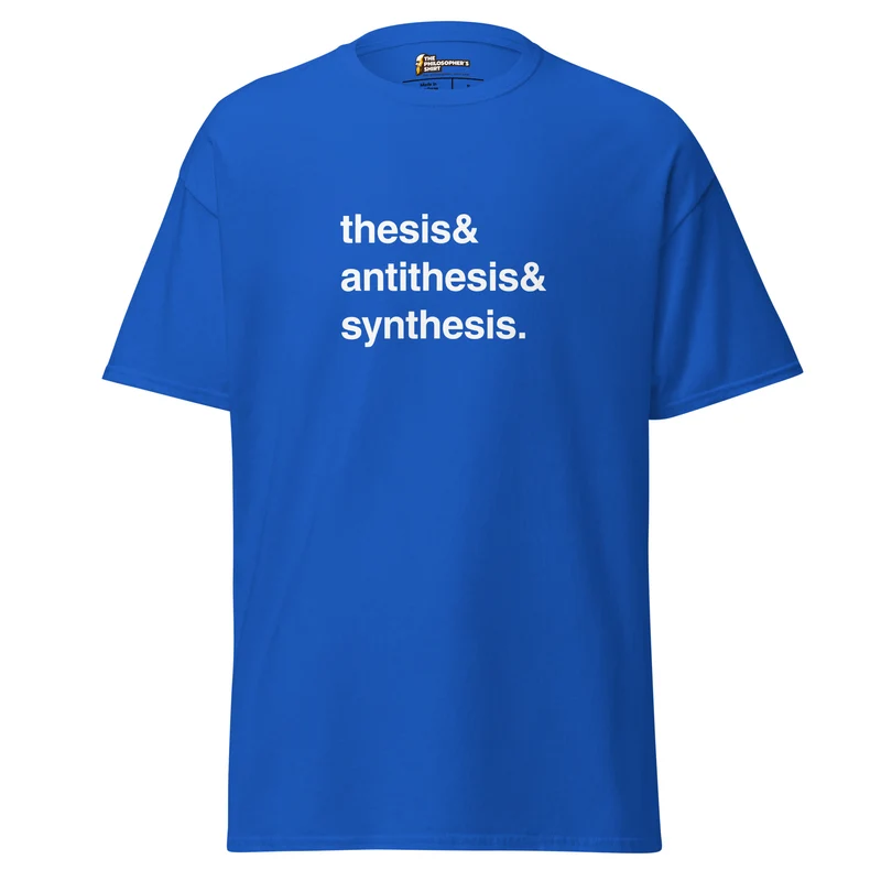 Thesis & Antithesis & Synthesis - Unisex Classic T-Shirt