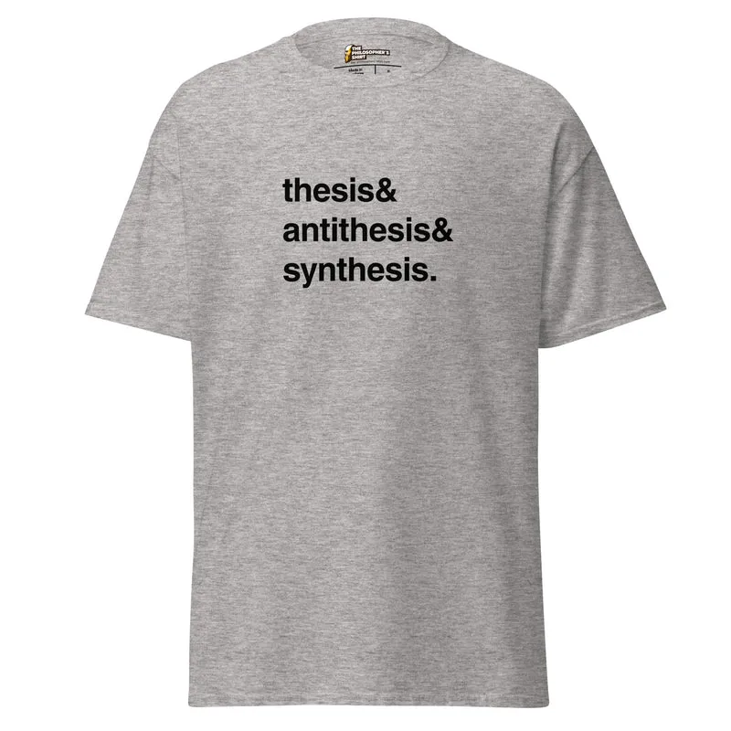 Thesis & Antithesis & Synthesis - Unisex Classic T-Shirt