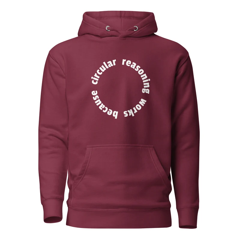 Circular reasoning works - Premium Hoodie