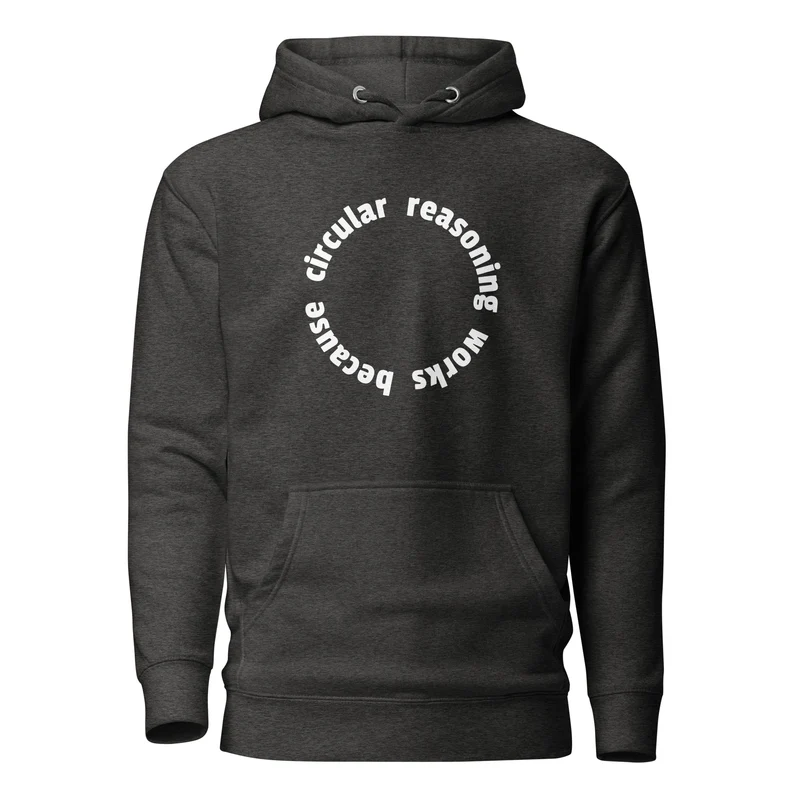 Circular reasoning works - Premium Hoodie