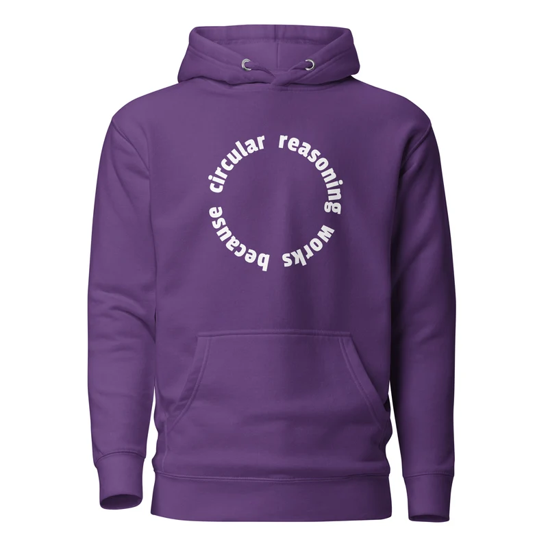 Circular reasoning works - Premium Hoodie