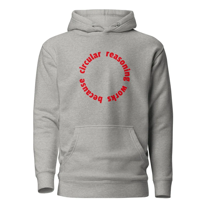 Circular reasoning works - Premium Hoodie