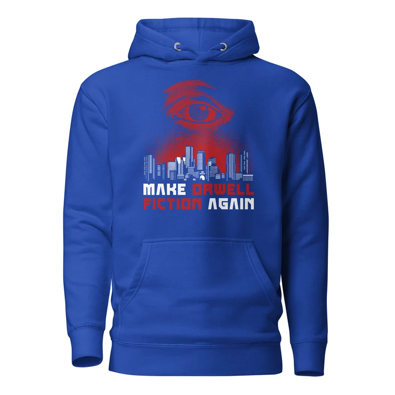 Make Orwell Fiction Again - Dystopian Version - Premium Hoodie