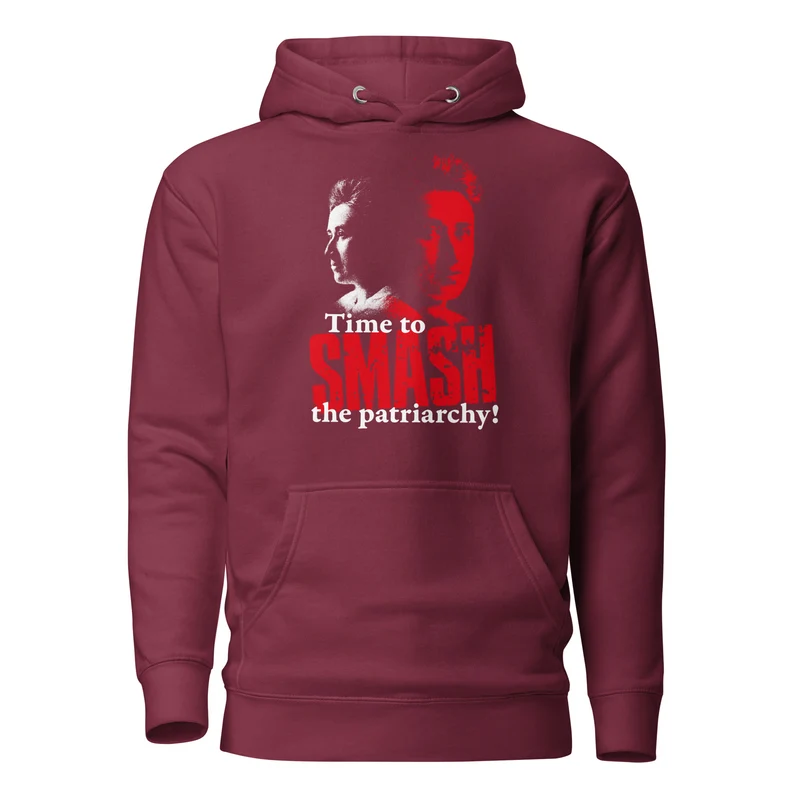 Time to SMASH the patriarchy! by Rosa Luxemburg - Premium Hoodie