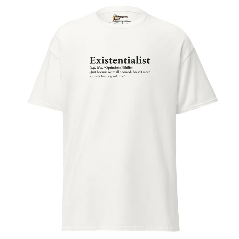 Definition of an Existentialist - Unisex Classic T-Shirt