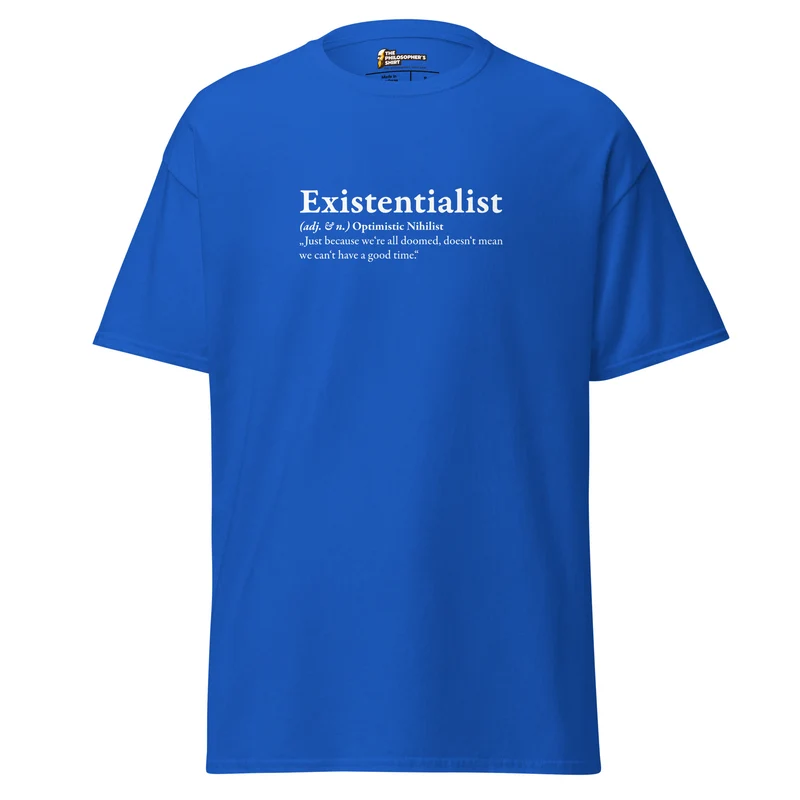Definition of an Existentialist - Unisex Classic T-Shirt