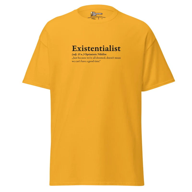Definition of an Existentialist - Unisex Classic T-Shirt