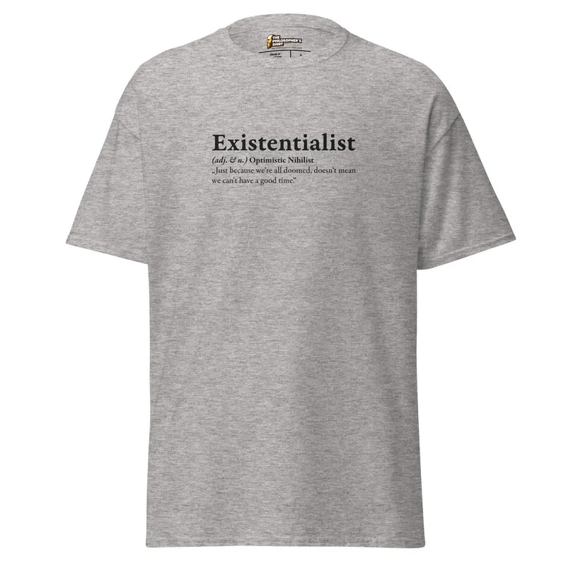 Definition of an Existentialist - Unisex Classic T-Shirt