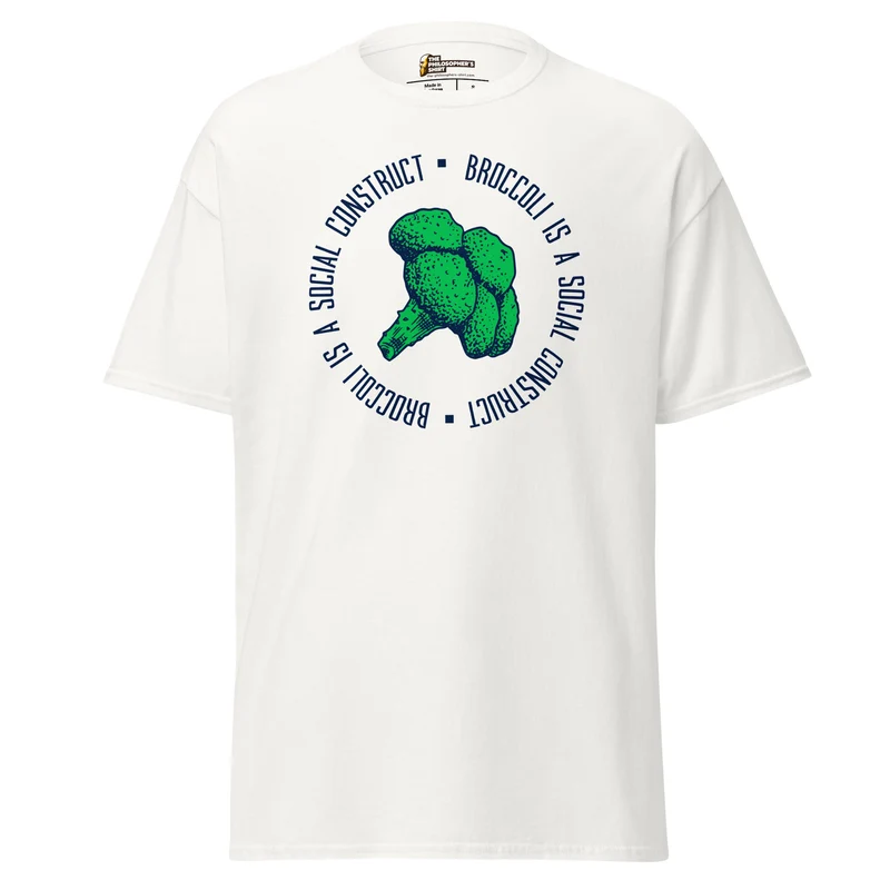Broccoli is a social construct - Unisex Classic T-Shirt