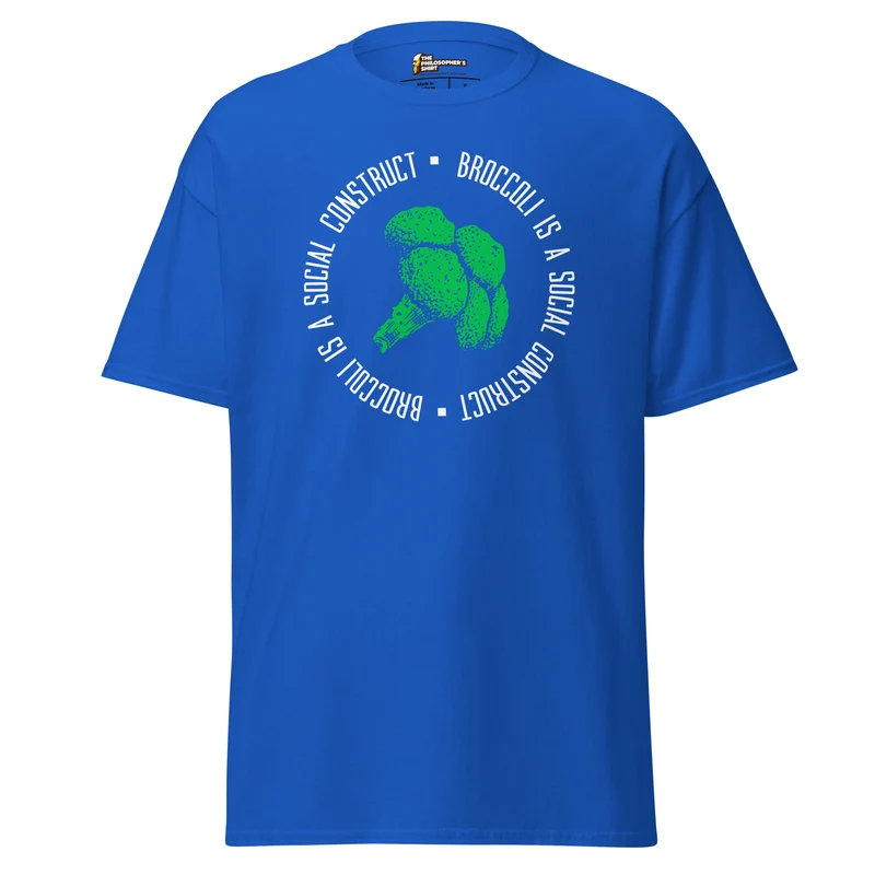 Broccoli is a social construct - Unisex Classic T-Shirt