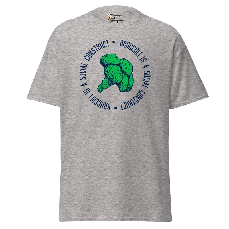 Broccoli is a social construct - Unisex Classic T-Shirt