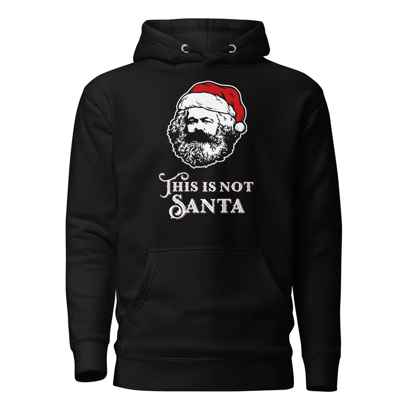 Marx - This Is Not Santa - Premium Hoodie