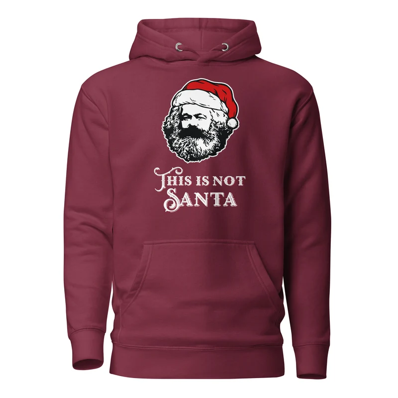 Marx - This Is Not Santa - Premium Hoodie