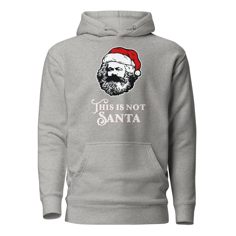 Marx - This Is Not Santa - Premium Hoodie