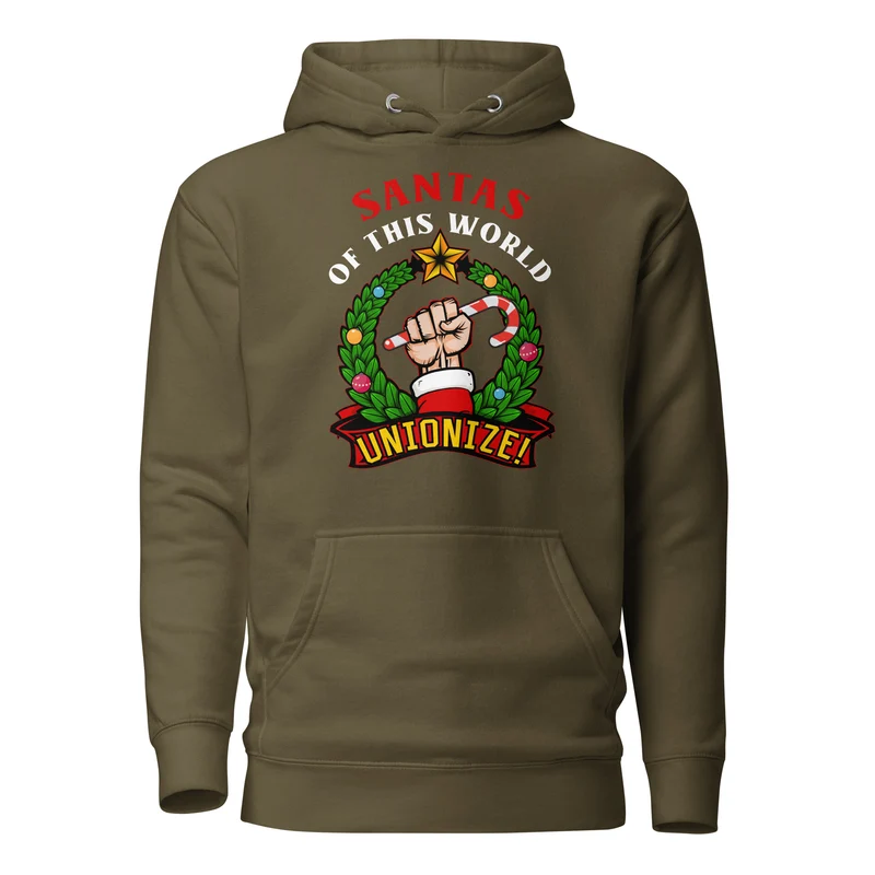 Santas of this world, Unionize! - Premium Hoodie
