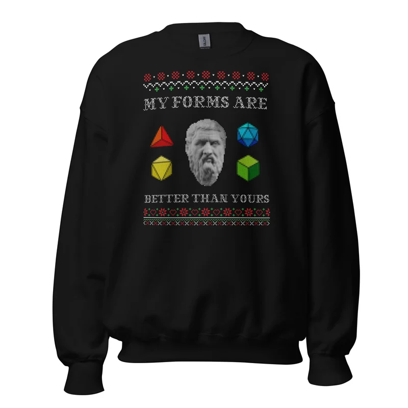 Plato - My forms are better than yours - Sweatshirt