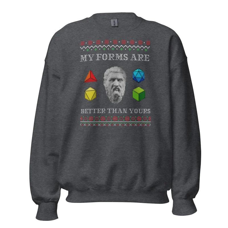 Plato - My forms are better than yours - Sweatshirt