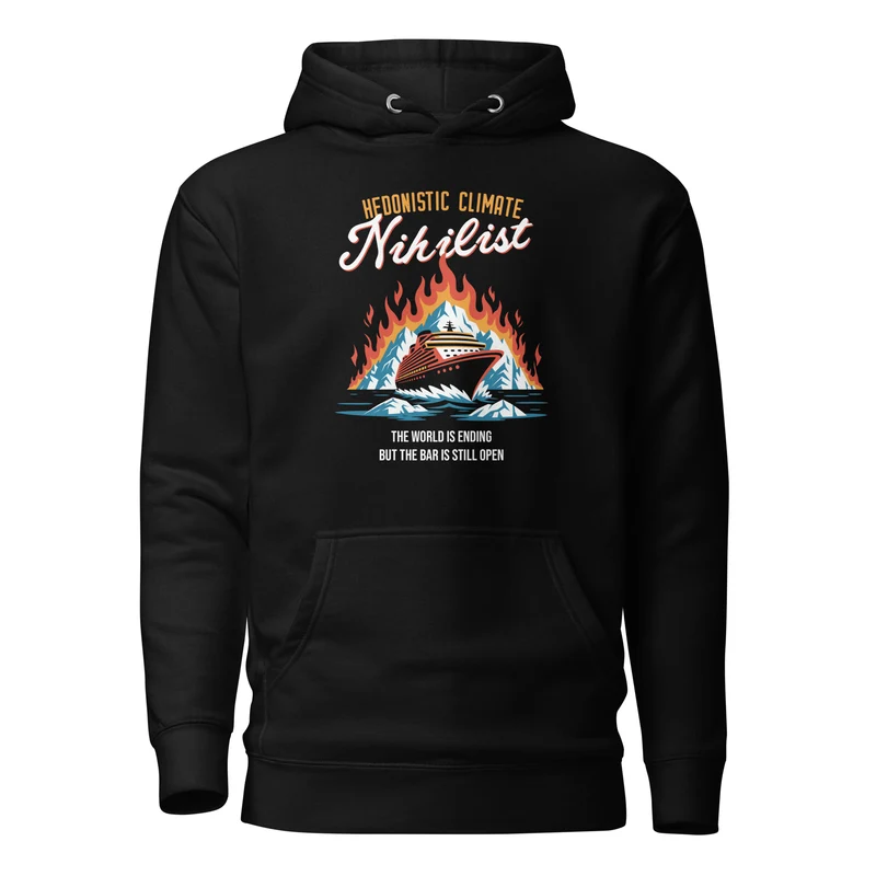 Hedonistic Climate Nihilist - Premium Hoodie