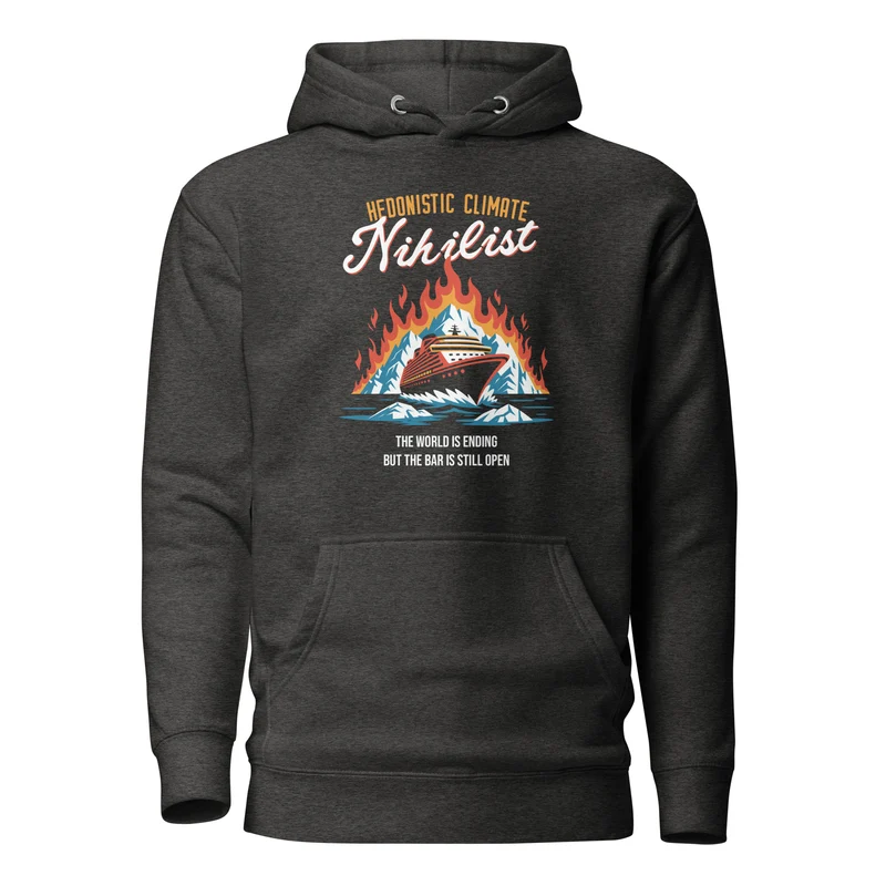 Hedonistic Climate Nihilist - Premium Hoodie