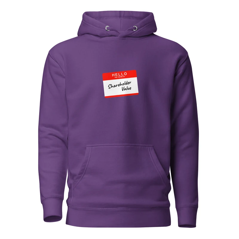 Hello my name is shareholder value - Premium Hoodie
