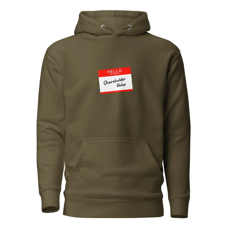 Hello my name is shareholder value - Premium Hoodie