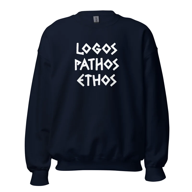 Logos Pathos Ethos - Sweatshirt