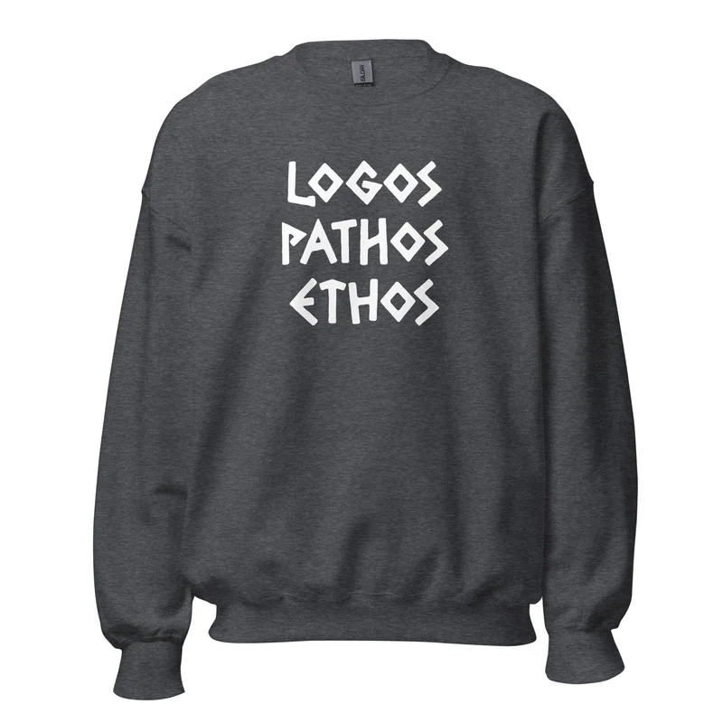 Logos Pathos Ethos - Sweatshirt