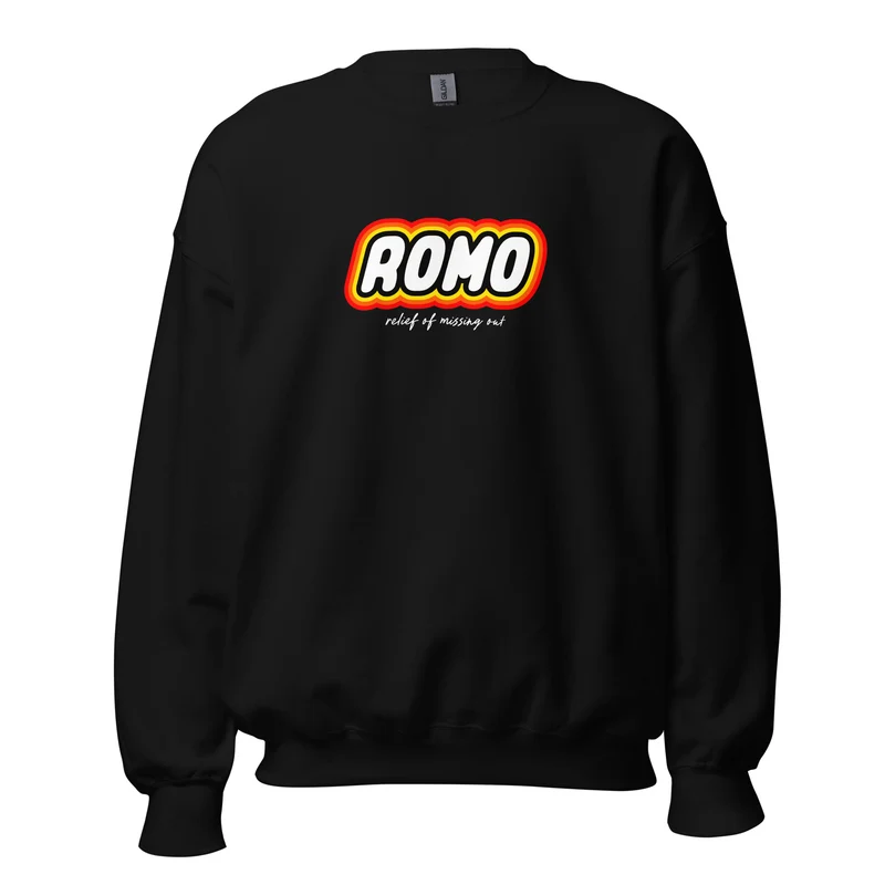 ROMO: Relief of missing out - Sweatshirt